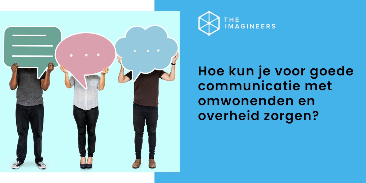 communicatie met omwonende en overheid